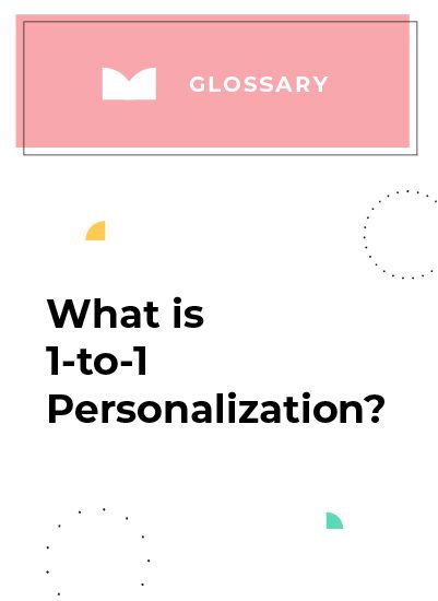 1-to-1 Personalization