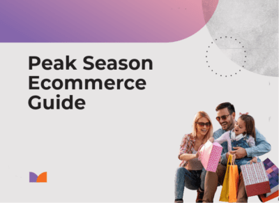 Peak Season Ecommerce Guide