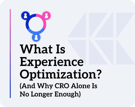 Experience Optimization vs. CRO: experimentation, personalization, and customer experience